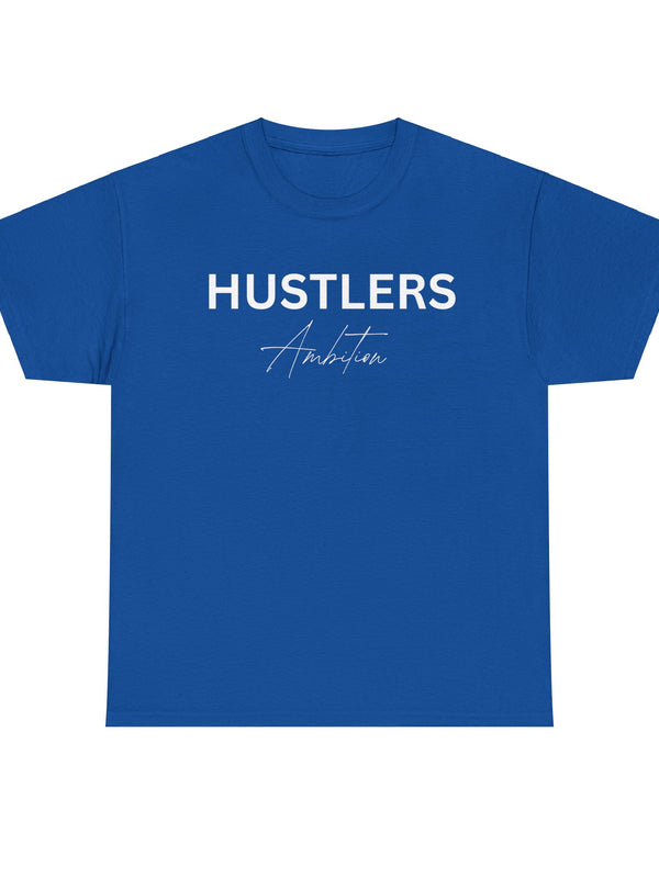 Hustlers Ambition T-Shirt