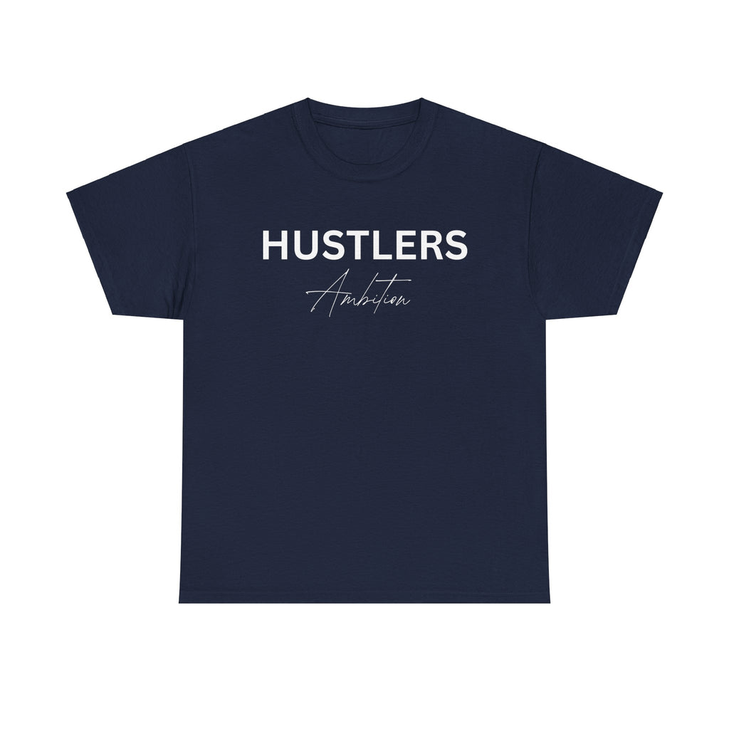 Hustles Ambition Unisex Tee