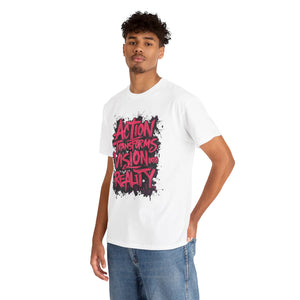 Action Transforms Vision Into Reality white shirt on male model 2