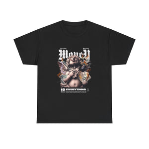 Money Is Everything T-Shirt