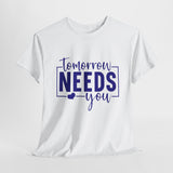 Tommorrow Needs You
