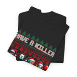 Have A Killer Christmas T-shirt
