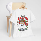 Dear Santa I Can Explain T-Shirt