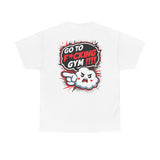 Hit the Gym T-Shirt