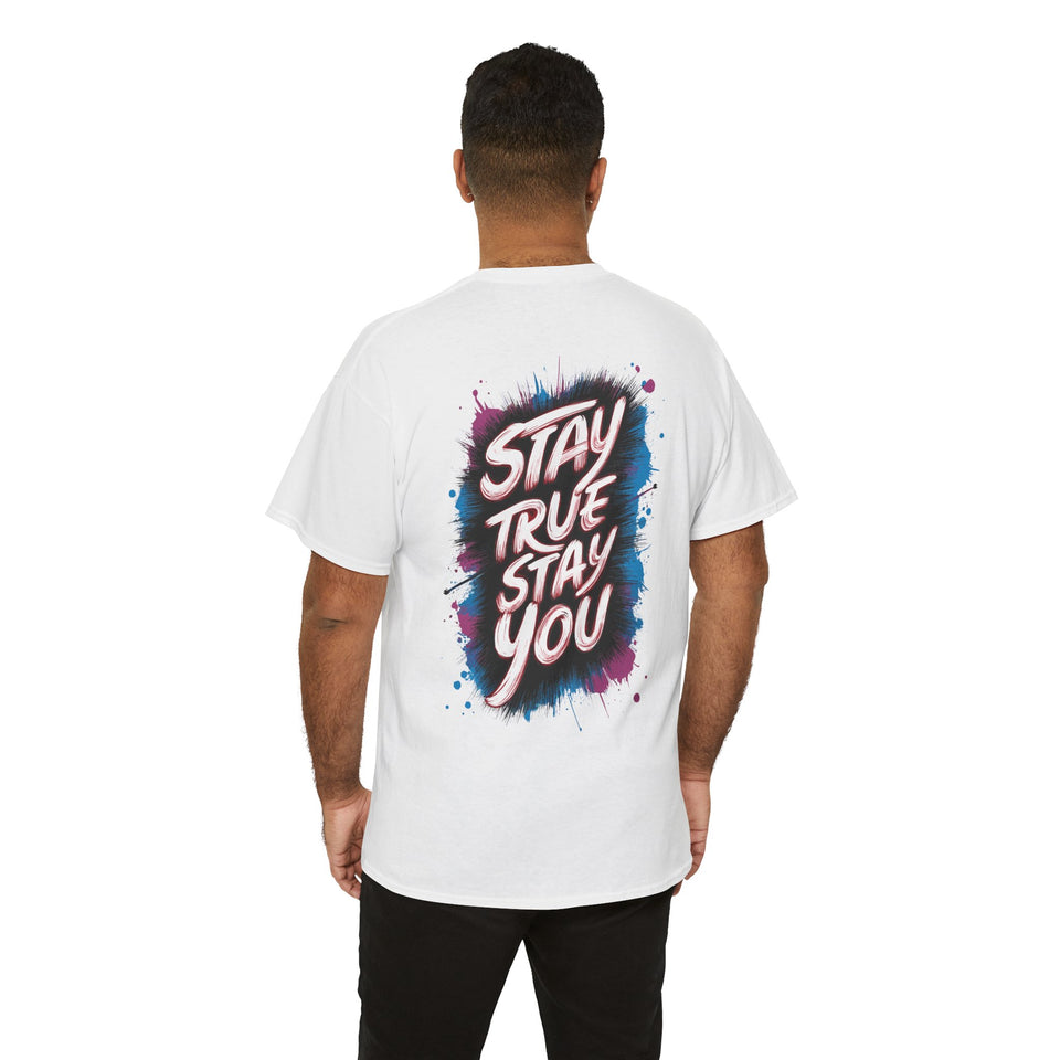 Stay True Stay You