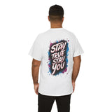 Stay True Stay You
