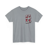 My LIfe T-Shirt