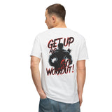 Get Up And Workout T-Shirt